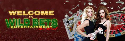 Wild Bets.